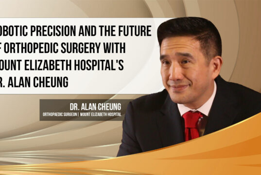 Mount Elizabeth Hospital’s Dr. Alan Cheung talks about robotic precision and advancements in orthopedic surgery